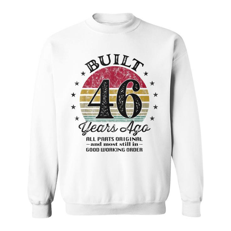 Built 46 Years Ago 46Th Birthday All Parts Original 1977 Sweatshirt