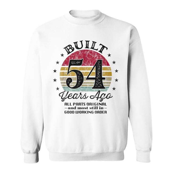 Built 54 Years Ago 54Th Birthday All Parts Original 1969 Sweatshirt
