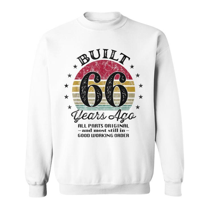 Built 66 Years Ago 66Th Birthday All Parts Original 1957 Sweatshirt