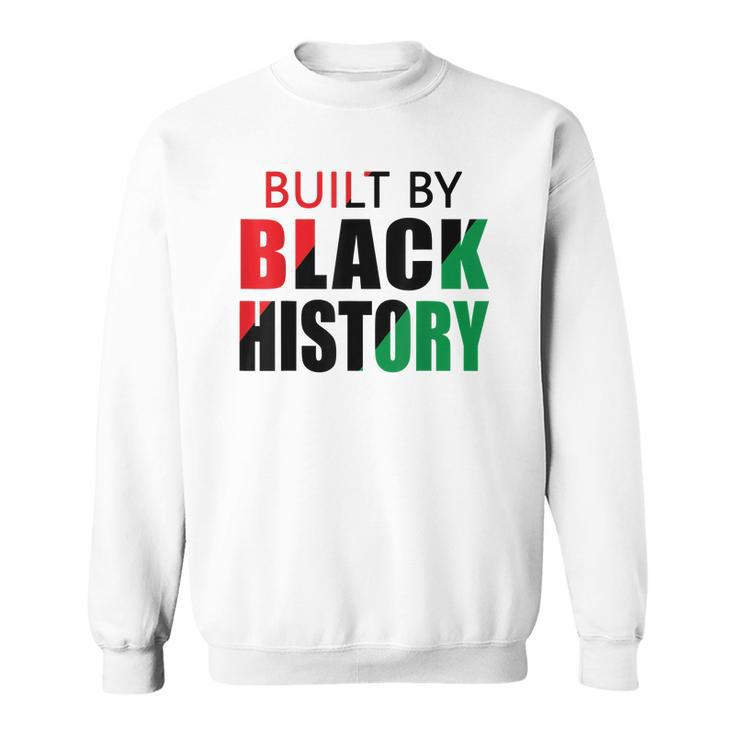 Built By Black History Month Juneteenth For Men Women Kids Men Women Sweatshirt Graphic Print Unisex