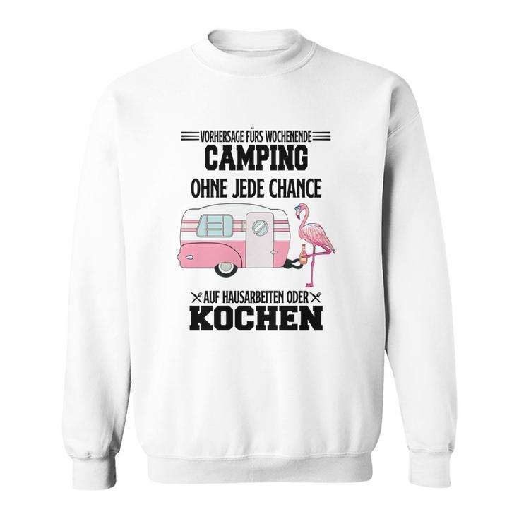 Camping Vorhersage Fürs Wochenende Sweatshirt