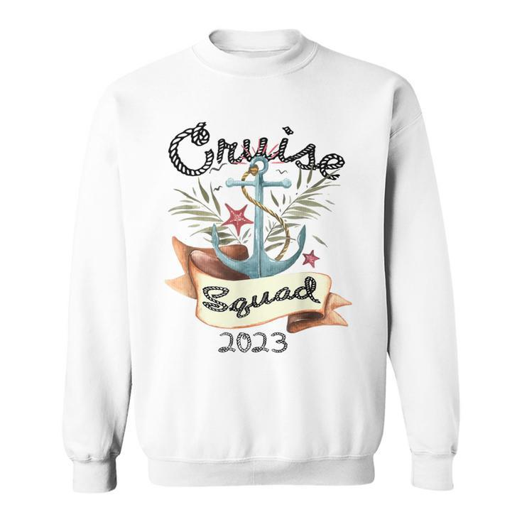 Cruise Squad 2023  Family Cruise Trip Vacation Holiday  Sweatshirt