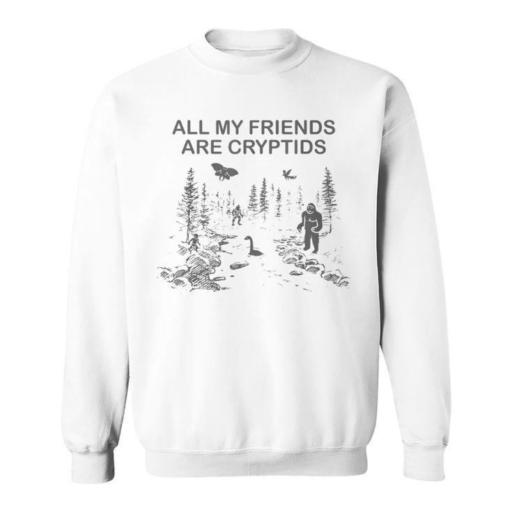 Cryptozoology | All My Friends Are Cryptids  Sweatshirt