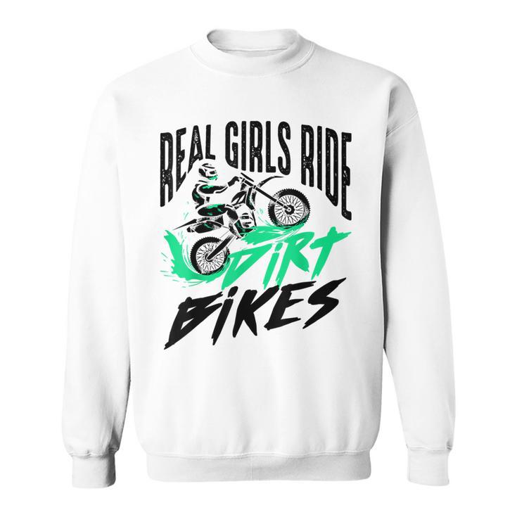 Cute Real Girls Ride Dirt Bikes | Funny Motorbike Racer Gift Sweatshirt