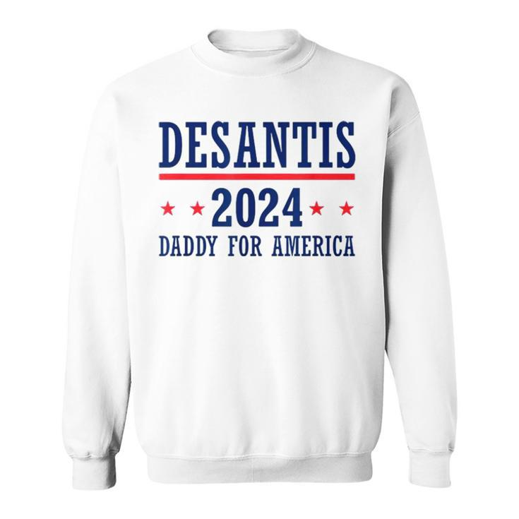 Daddy Ron Desantis 2024 Republican Presidential Election Sweatshirt