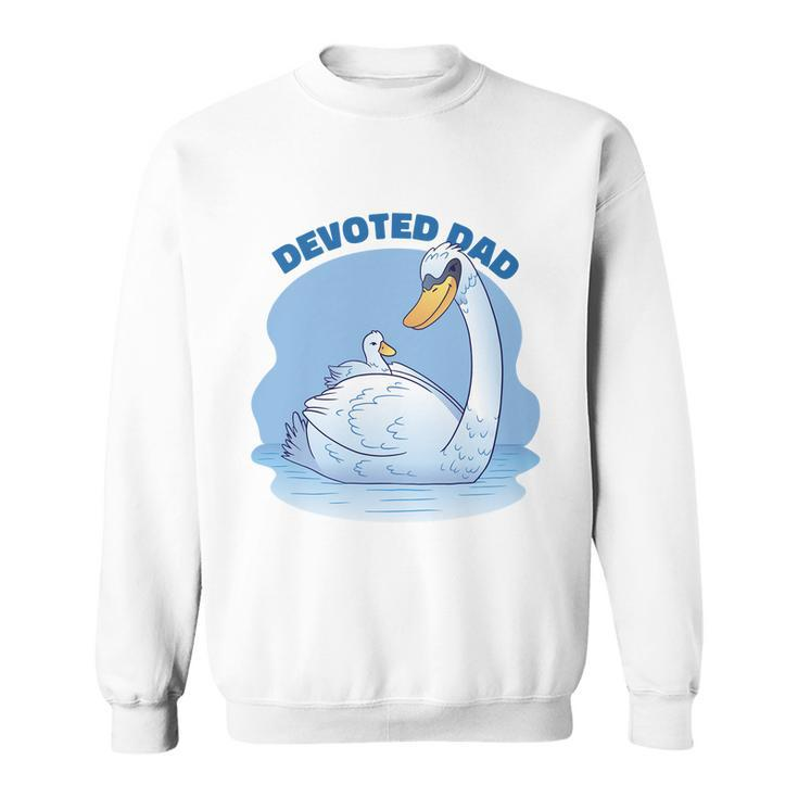 Devoted Dad Swan Fathers Day Gift Sweatshirt