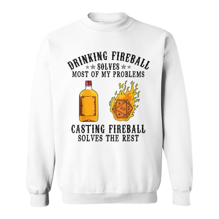 Drinking And Casting Fireball Lovers Whisky Dnds Funny  Sweatshirt