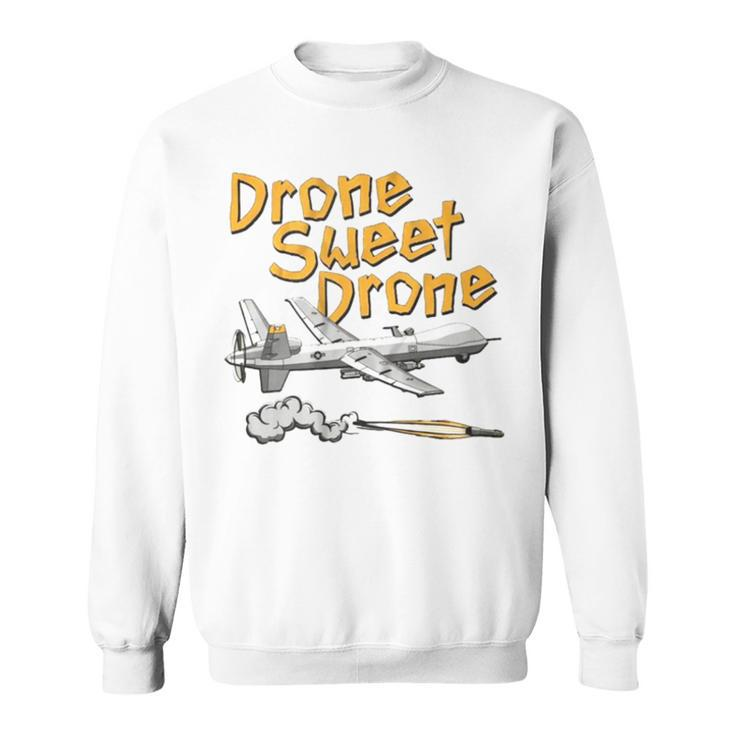 Drone Sweet Drone Sweatshirt