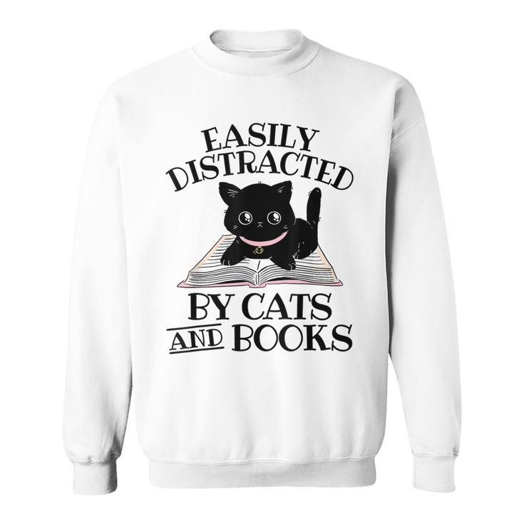 Easily Distracted By Cats And Books Black Cat Book Lover  Sweatshirt
