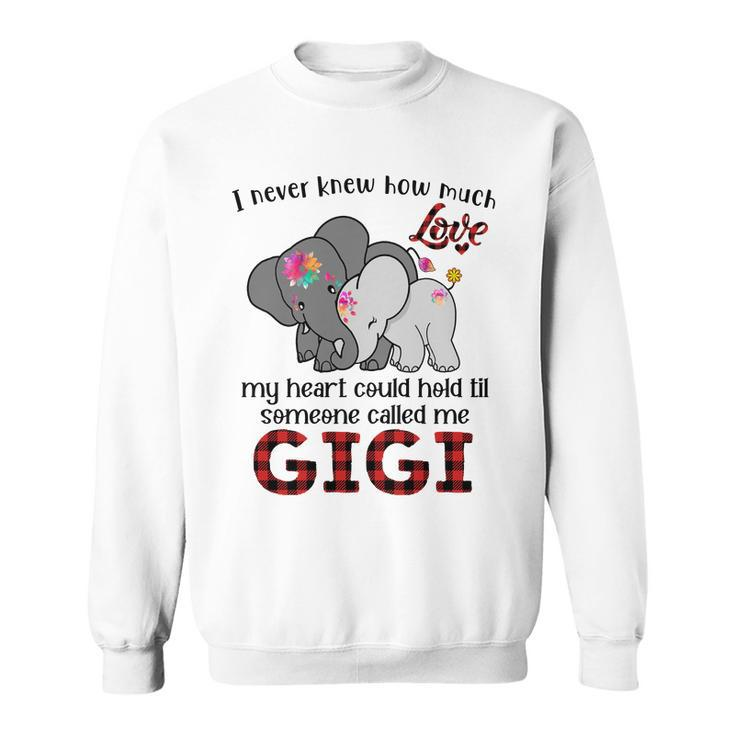 Elephant Mom I Never Knew How Much My Heart Could Hold Til Someone Called Me Gigi Men Women Sweatshirt Graphic Print Unisex