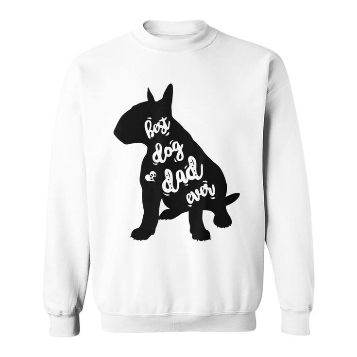 English Bull Terrier Best Dog Dad Ever Gift Sweatshirt