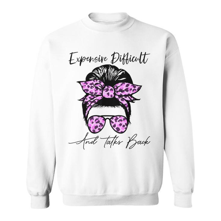 Expensive Difficult And Talks Back Messy Bun Leopard Pattern  Sweatshirt