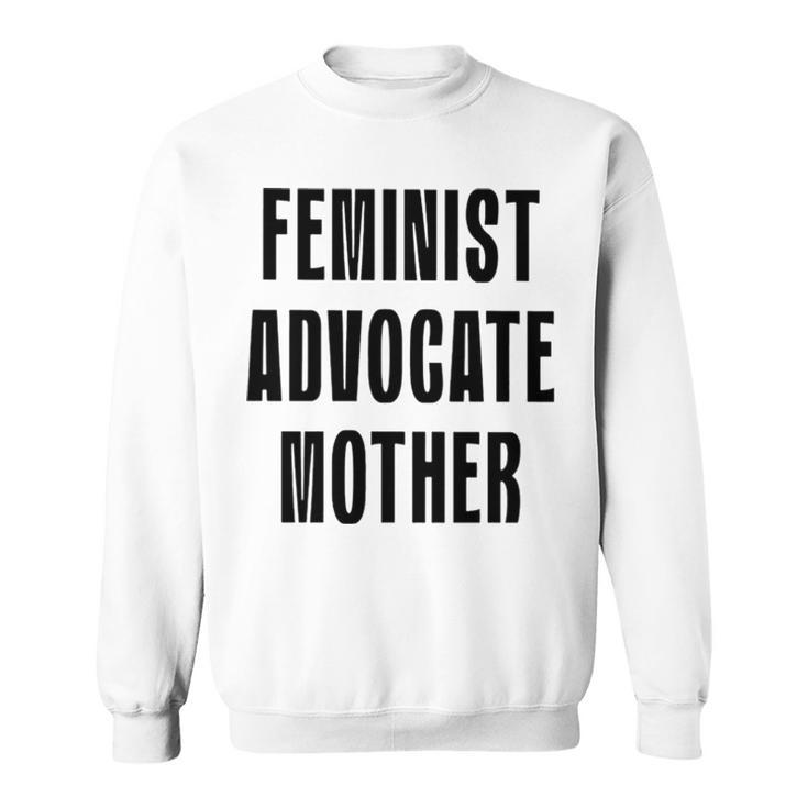 Feminist Advocate Mother Sweatshirt