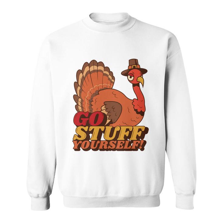 Go Stuff Yourself Funny Thanksgiving Sweatshirt