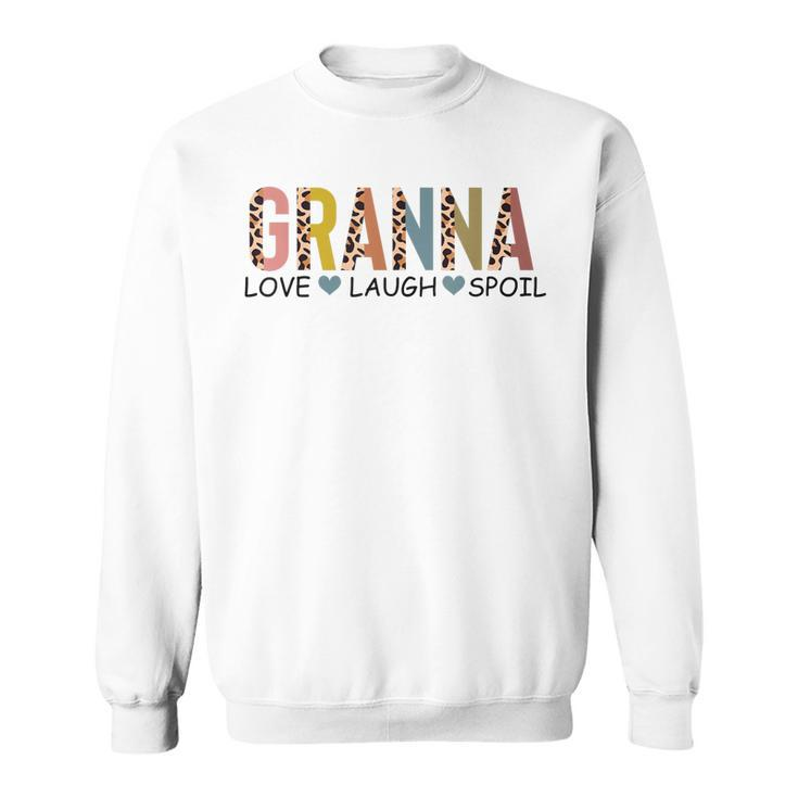 Granna Love Laugh Spoil Leopard Funny Mothers Day Womens Sweatshirt