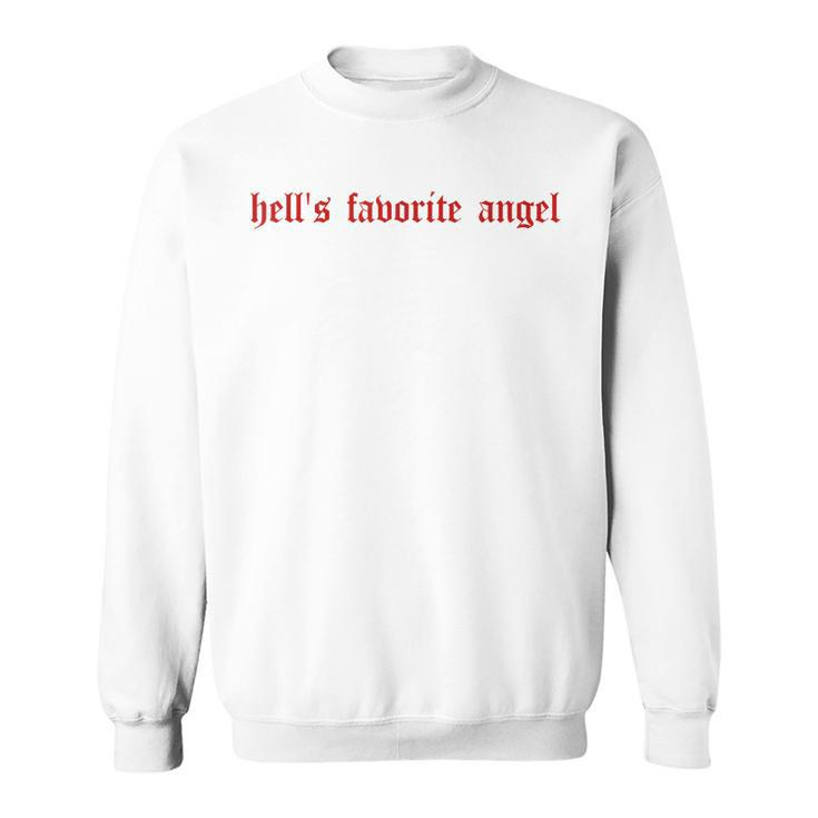 Hells Favorite Angel Funny Hells Favorite Angel  Sweatshirt