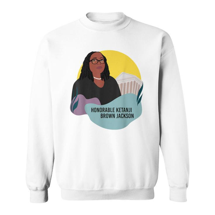 Ketanji Brown Jackson Black History African Woman Judge Law Men Women Sweatshirt Graphic Print Unisex