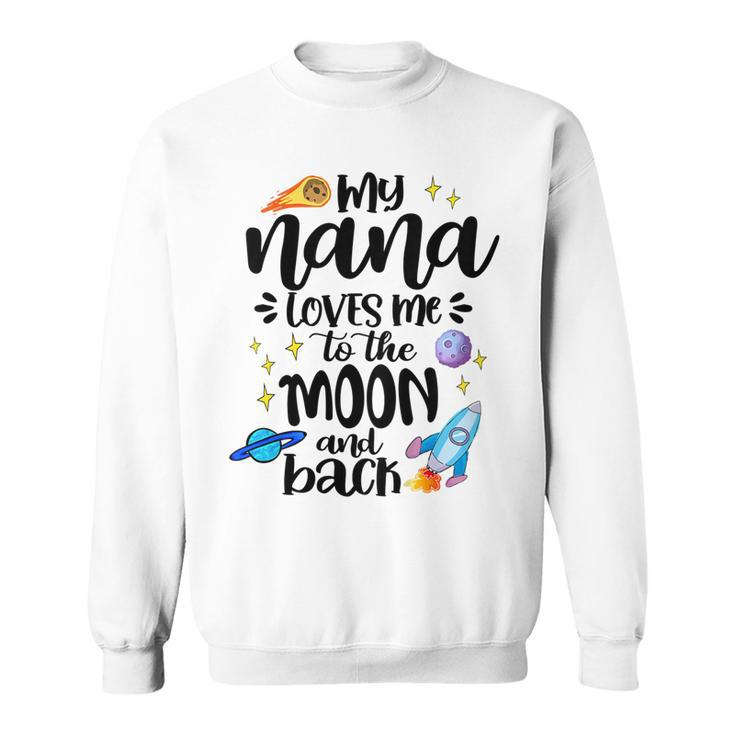 Kids Nana Loves Me To The Moon & Back Baby Children Toddler Sweatshirt