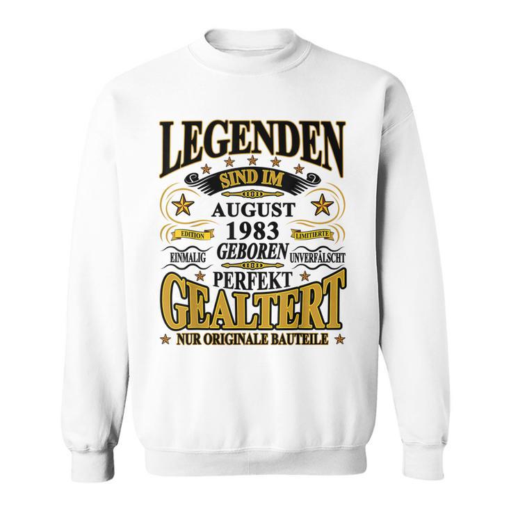 Legenden Sind Im August 1983 Geboren 40 Geburtstag Lustig V2 Sweatshirt