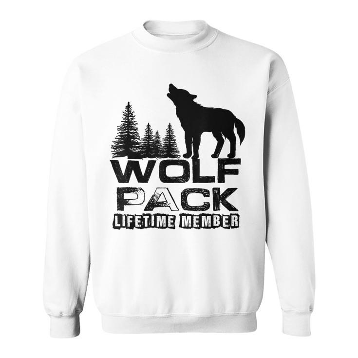 Lifetime Wolf Pack Member | I Love Wolves Funny Wolves  Sweatshirt