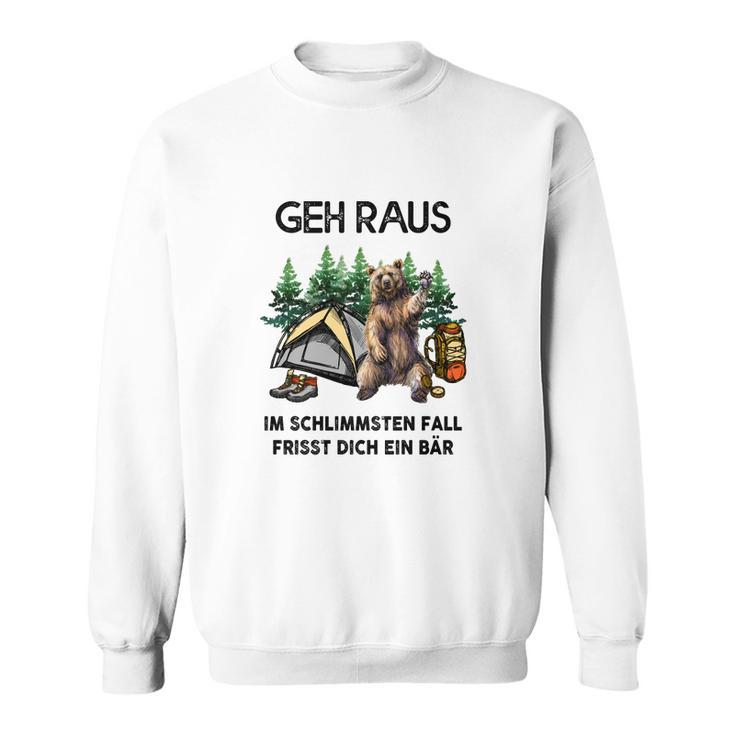 Lustiges Camping Sweatshirt Geh Raus, frisst dich ein Bär, Spruch Tee