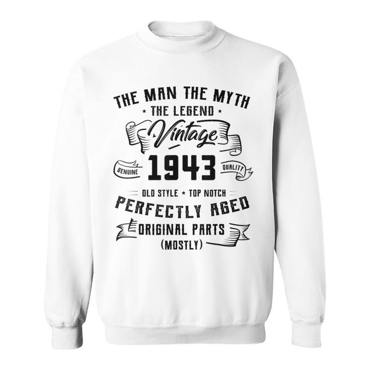 Man Myth Legend 1943 80Th Birthday Gifts For 80 Years Old  Sweatshirt