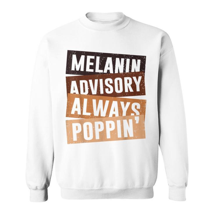 Melanin Advisory Always Poppin Black History Months Long Sleeve T Shirt Seseable UK