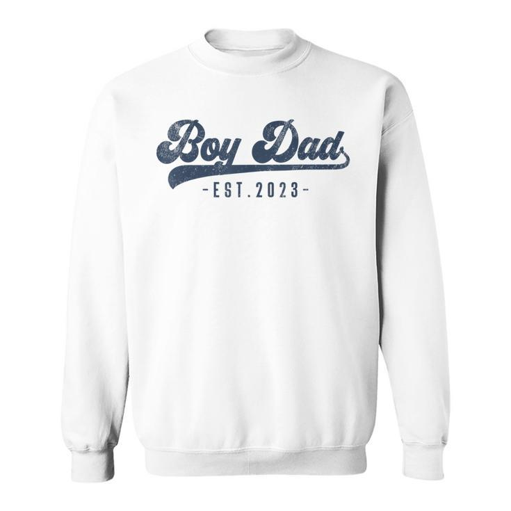 Mens Boy Dad Est 2023 Boy Dad To Be Gifts New Daddy  Sweatshirt