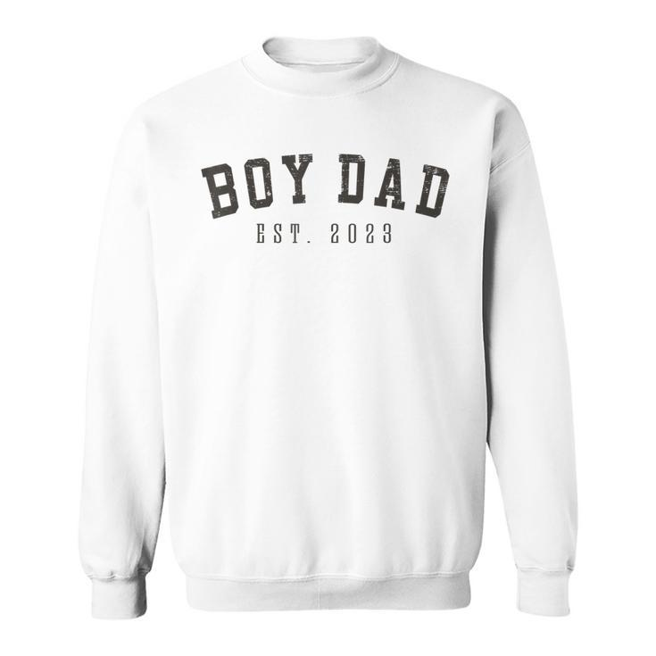 Mens Boy Dad Est 2023 Dad To Be Gifts Fathers Day New Baby Boy  Sweatshirt