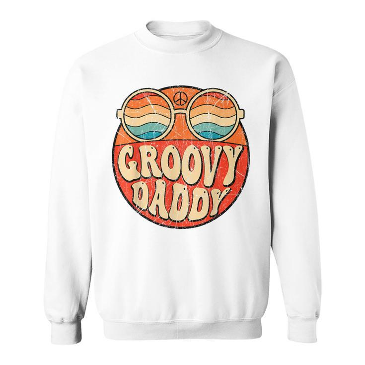 Mens Groovy Daddy 70S Aesthetic Nostalgia 1970S Retro Dad Sweatshirt