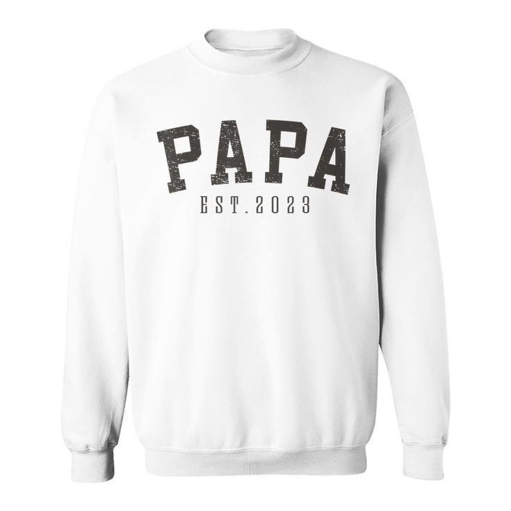 Mens Papa Est 2023 Papa To Be Gifts New Grandfather Fathers Day  Sweatshirt