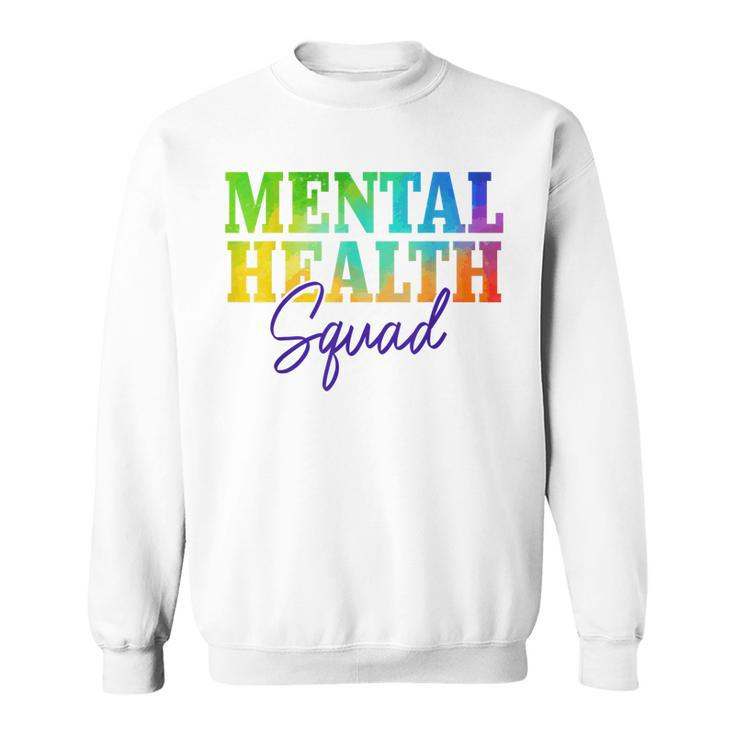 Mental Health Squad Mental Health Awareness Month Matters  Sweatshirt