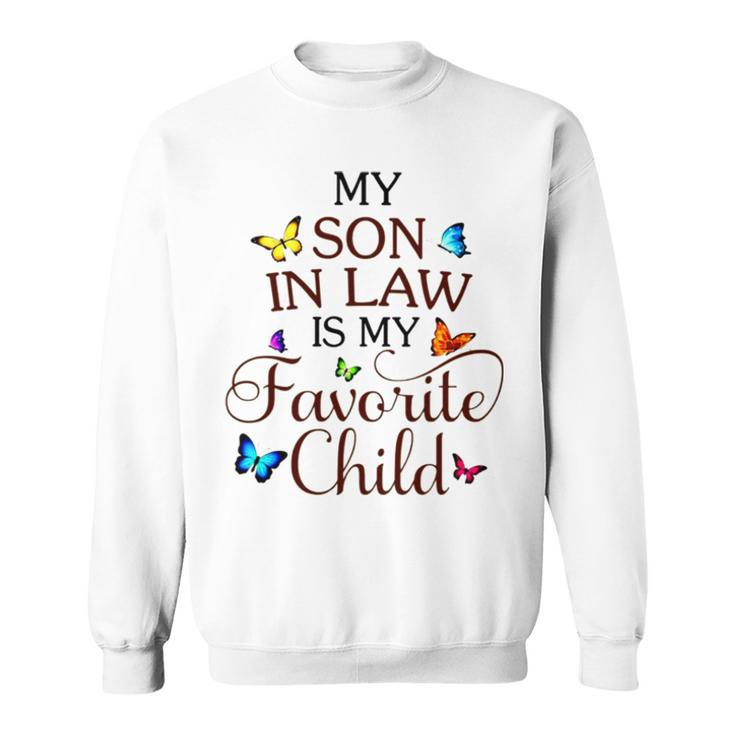 My Son In Law Is My Favorite Child V2 Sweatshirt