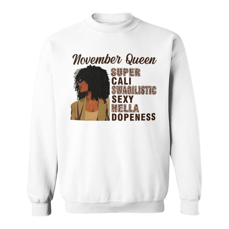 November Queen Super Cali Swagilistic Sexy Hella Dopeness Sweatshirt