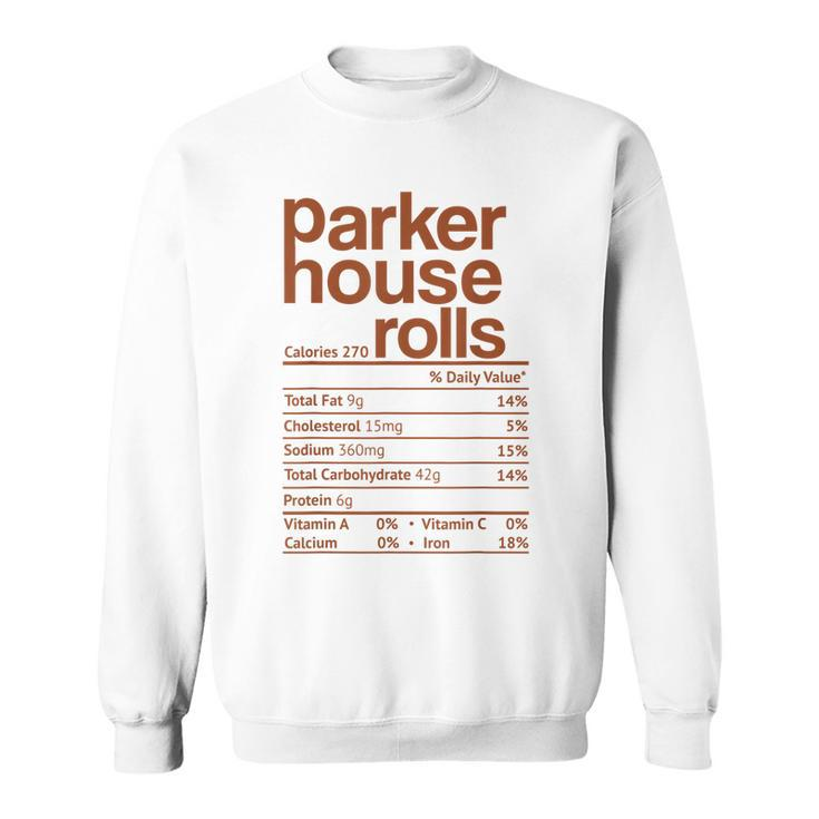 Parker House Rolls Nutrition Facts Thanksgiving Christmas  Men Women Sweatshirt Graphic Print Unisex