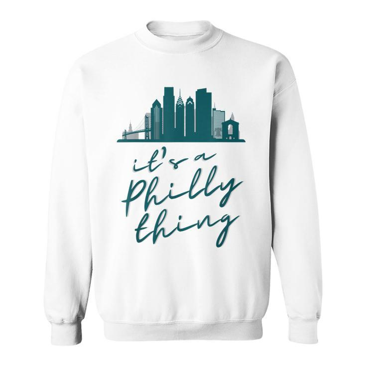 Philadelphia Citizen | Its A Philly Thing  Sweatshirt