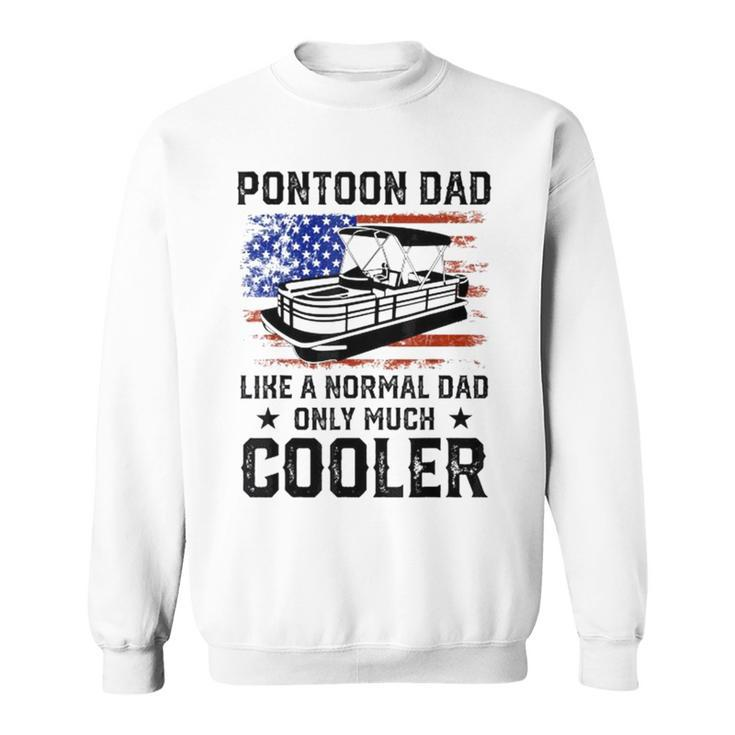 Pontoon Dad Boating American Flag 4Th Of July Fathers Day Sweatshirt