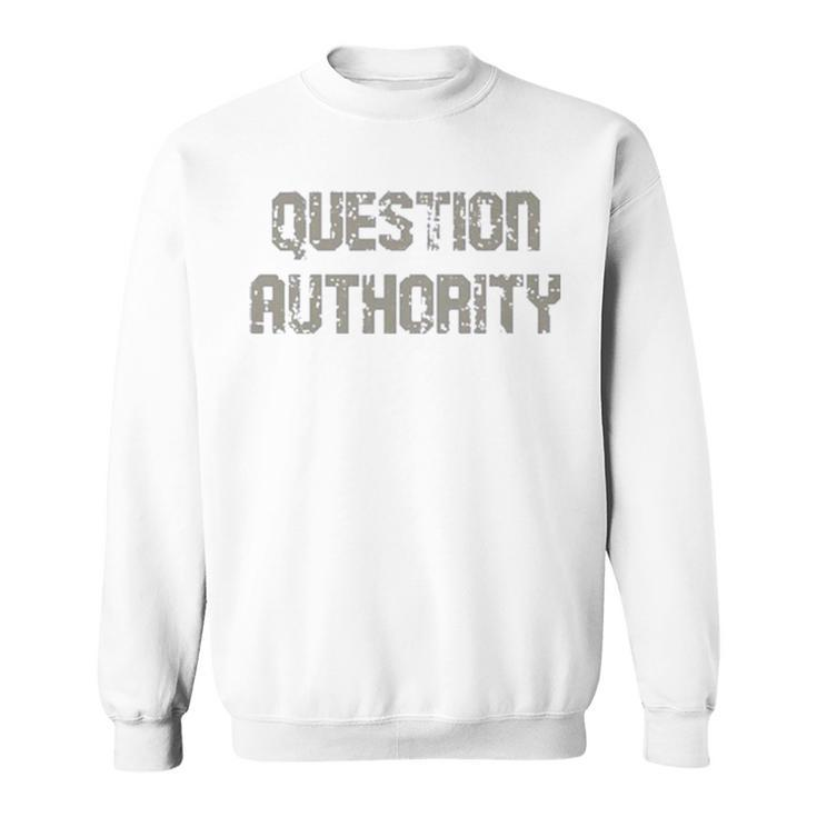 Question Authority  V2 Sweatshirt