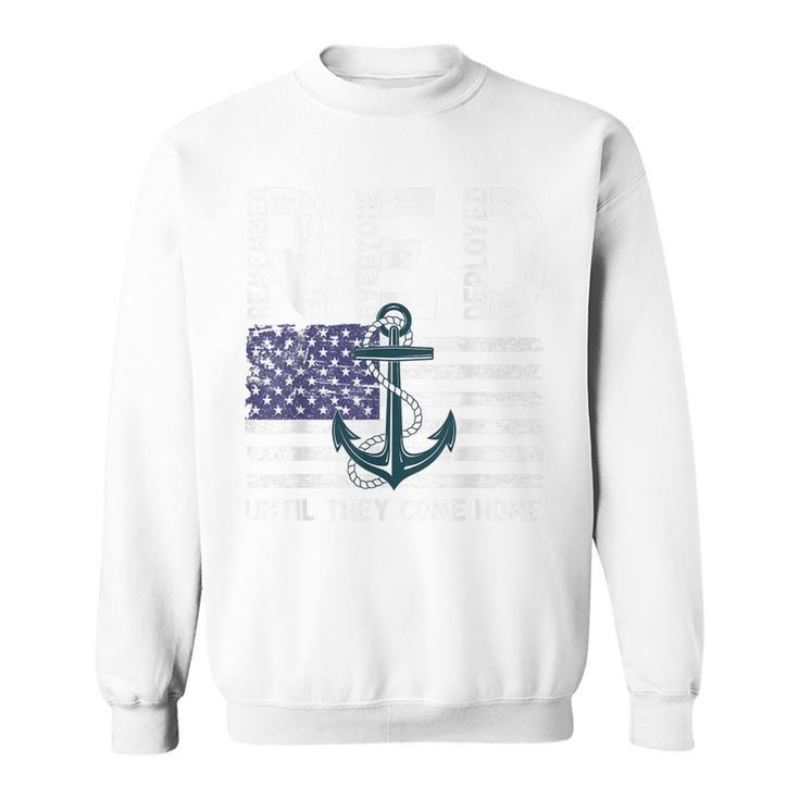 Remember Everyone Deployed Until They Come Home Navy Sweatshirt