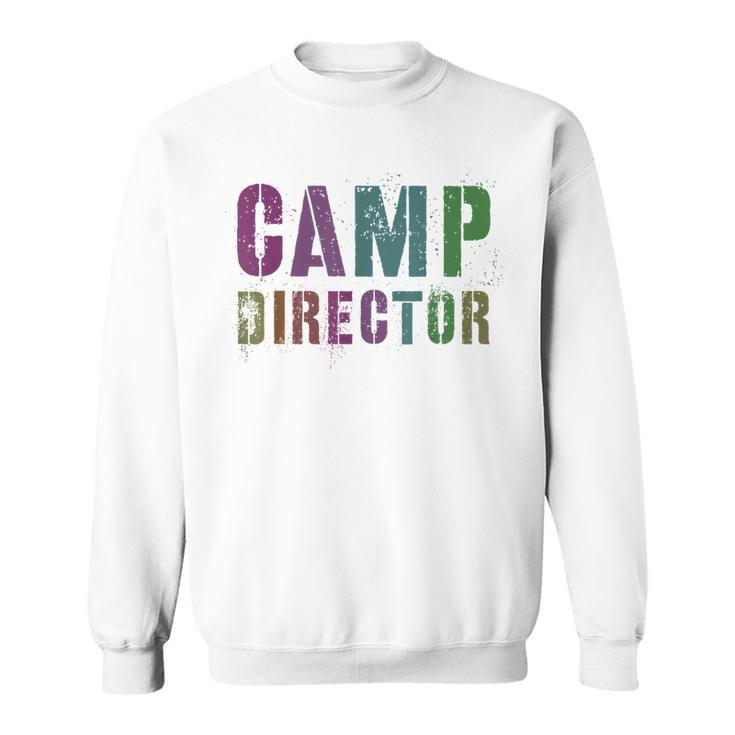 Rockin Camp Director Camping Host Chaos Coordinator Sign Sweatshirt