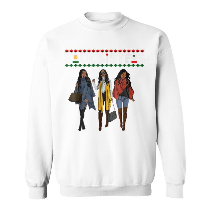 Soul Sisters Queen Melanin African American Women Pride Gift  Sweatshirt