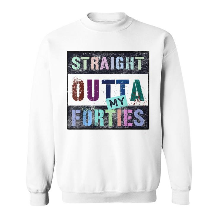 Straight Outta My Forties Vintage 50Th Birthday 1973 Legend  Sweatshirt