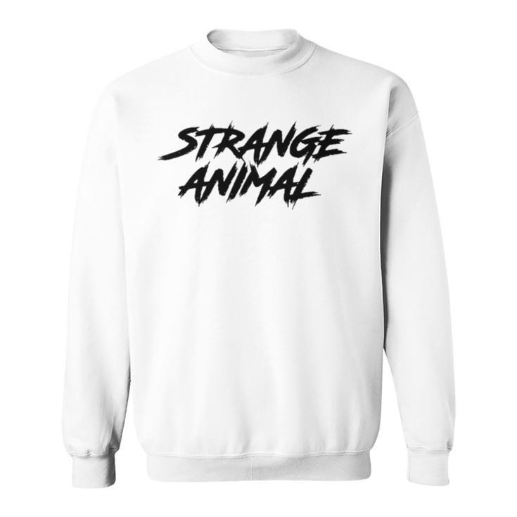 Strange Animal T Sweatshirt