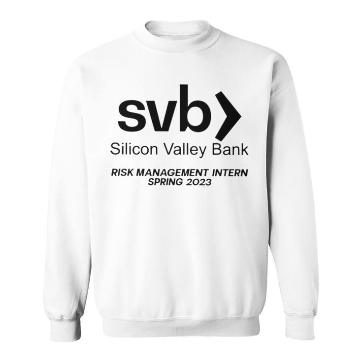 Svb Silicon Valley Bank Risk Management Intern Spring  Sweatshirt
