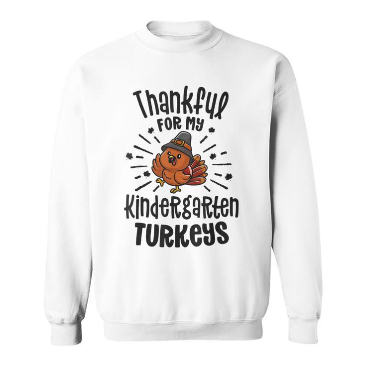 Thankful For My Kindergarten Turkeys Teacher Thanksgiving  Men Women Sweatshirt Graphic Print Unisex