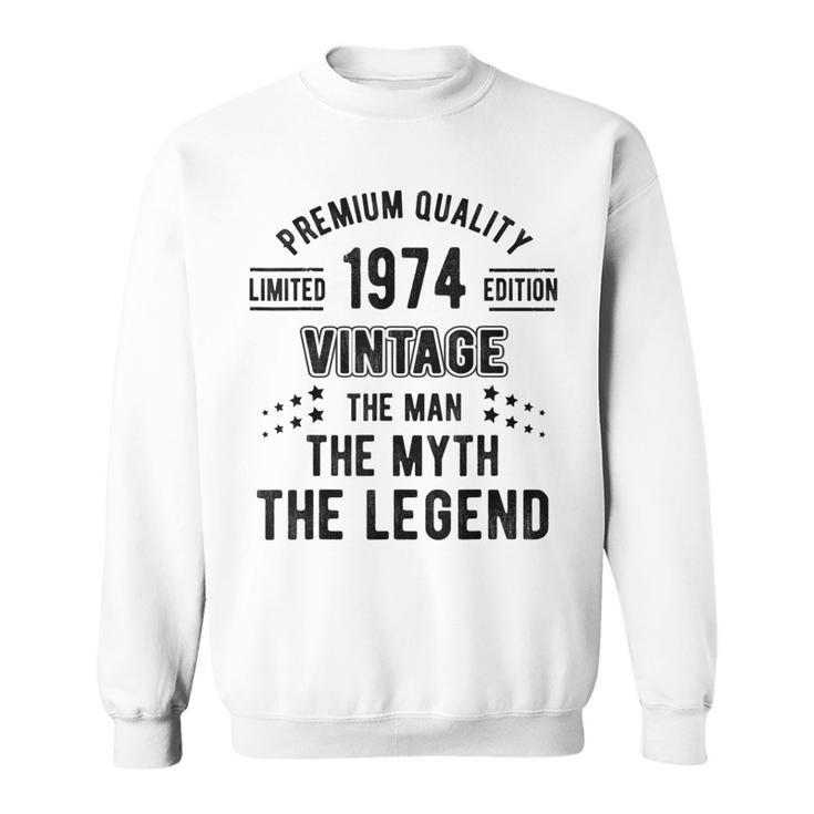 The Man Myth Legend Vintage 1974 48Th Birthday 48 Years Old Gift For Mens Sweatshirt