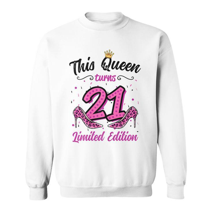 This Queen Turns 21 Girl 21St Birthday  Sweatshirt