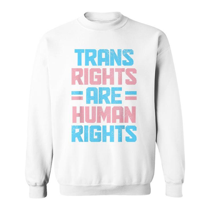Trans Rights Are Human Rights Transgender Pride Flag Lgbtq  Sweatshirt