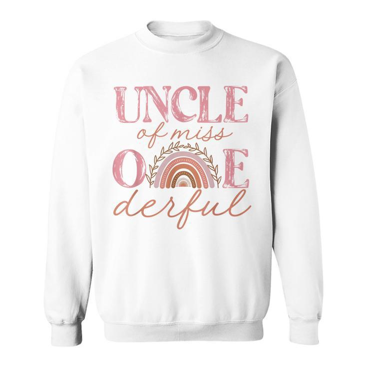 Uncle Of Little Miss Onederful  1St Bday Boho Rainbow Gift For Mens Sweatshirt