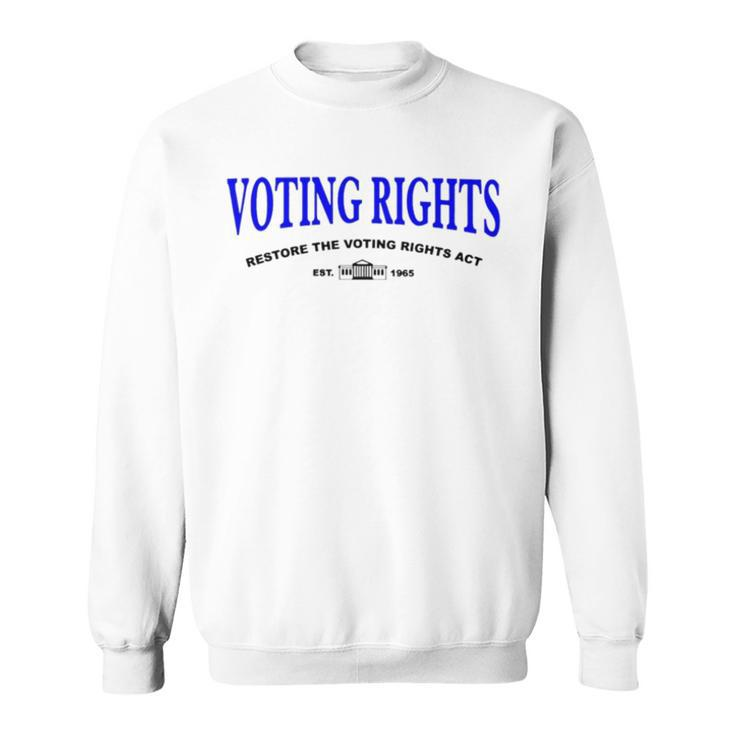 Voting Rights Restore The Voting Rights Act Sweatshirt